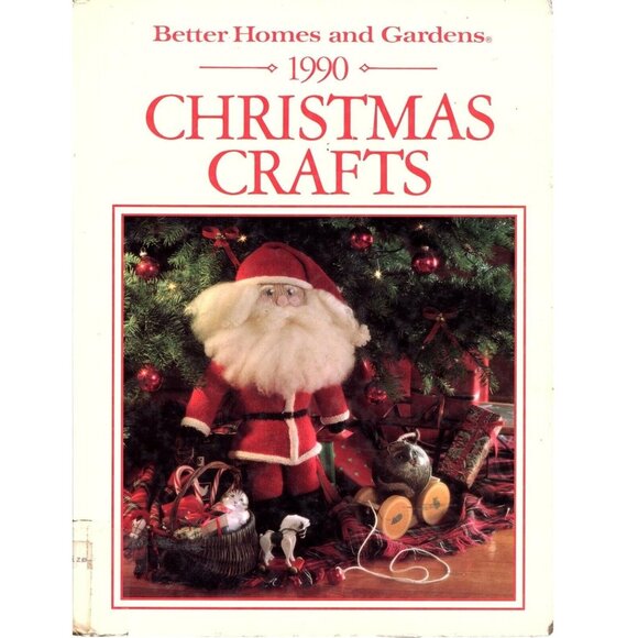 Better Homes and Gardens Christmas Crafts by  Editors (1990, Hardcover) - Picture 1 of 1